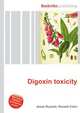 Digoxin toxicity, Jesse Russell,Ronald Cohn 