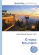 Grouse Mountain, Jesse Russell,Ronald Cohn 