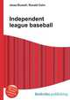 Independent league baseball, Jesse Russell,Ronald Cohn 