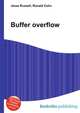 Buffer overflow, Jesse Russell,Ronald Cohn 