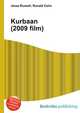 Kurbaan (2009 film), Jesse Russell,Ronald Cohn 