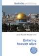Entering heaven alive, Jesse Russell,Ronald Cohn 
