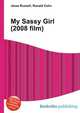 My Sassy Girl (2008 film), Jesse Russell,Ronald Cohn 