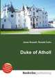 Duke of Atholl, Jesse Russell,Ronald Cohn 