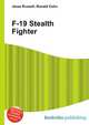 F-19 Stealth Fighter, Jesse Russell,Ronald Cohn 