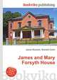 James and Mary Forsyth House, Jesse Russell,Ronald Cohn 