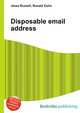 Disposable email address, Jesse Russell,Ronald Cohn 