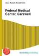 Federal Medical Center, Carswell, Jesse Russell,Ronald Cohn 