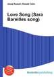 Love Song (Sara Bareilles song), Jesse Russell,Ronald Cohn 
