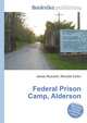 Federal Prison Camp, Alderson, Jesse Russell,Ronald Cohn 
