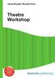 Theatre Workshop, Jesse Russell,Ronald Cohn 