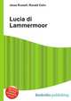 Lucia di Lammermoor, Jesse Russell,Ronald Cohn 