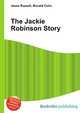 The Jackie Robinson Story, Jesse Russell,Ronald Cohn 