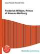 Frederick William, Prince of Nassau-Weilburg, Jesse Russell,Ronald Cohn 