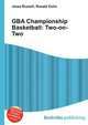 GBA Championship Basketball: Two-on-Two, Jesse Russell,Ronald Cohn 