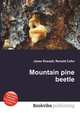 Mountain pine beetle, Jesse Russell,Ronald Cohn 