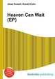 Heaven Can Wait (EP), Jesse Russell,Ronald Cohn 