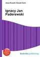 Ignacy Jan Paderewski, Jesse Russell,Ronald Cohn 