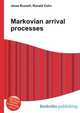 Markovian arrival processes, Jesse Russell,Ronald Cohn 