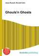 Ghouls'n Ghosts, Jesse Russell,Ronald Cohn 