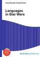 Languages in Star Wars, Jesse Russell,Ronald Cohn 