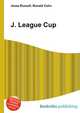 J. League Cup, Jesse Russell,Ronald Cohn 