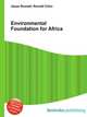 Environmental Foundation for Africa, Jesse Russell,Ronald Cohn 