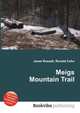 Meigs Mountain Trail, Jesse Russell,Ronald Cohn 