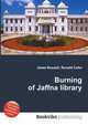 Burning of Jaffna library, Jesse Russell,Ronald Cohn 