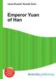 Emperor Yuan of Han, Jesse Russell,Ronald Cohn 