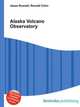 Alaska Volcano Observatory, Jesse Russell,Ronald Cohn 