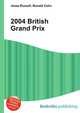 2004 British Grand Prix, Jesse Russell,Ronald Cohn 