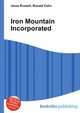 Iron Mountain Incorporated, Jesse Russell,Ronald Cohn 