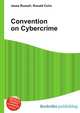 Convention on Cybercrime, Jesse Russell,Ronald Cohn 