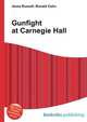 Gunfight at Carnegie Hall, Jesse Russell,Ronald Cohn 