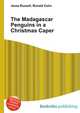 The Madagascar Penguins in a Christmas Caper, Jesse Russell,Ronald Cohn 
