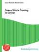 Guess Who's Coming to Dinner, Jesse Russell,Ronald Cohn 