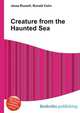 Creature from the Haunted Sea, Jesse Russell,Ronald Cohn 
