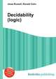 Decidability (logic), Jesse Russell,Ronald Cohn 