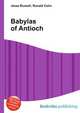 Babylas of Antioch, Jesse Russell,Ronald Cohn 