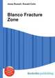 Blanco Fracture Zone, Jesse Russell,Ronald Cohn 