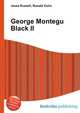 George Montegu Black II, Jesse Russell,Ronald Cohn 