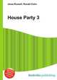 House Party 3, Jesse Russell,Ronald Cohn 