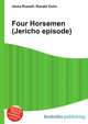 Four Horsemen (Jericho episode), Jesse Russell,Ronald Cohn 