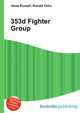 353d Fighter Group, Jesse Russell,Ronald Cohn 