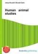 Human animal studies, Jesse Russell,Ronald Cohn 