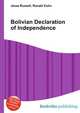 Bolivian Declaration of Independence, Jesse Russell,Ronald Cohn 