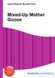 Mixed-Up Mother Goose, Jesse Russell,Ronald Cohn 