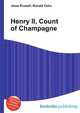 Henry II, Count of Champagne, Jesse Russell,Ronald Cohn 