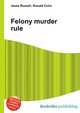 Felony murder rule, Jesse Russell,Ronald Cohn 